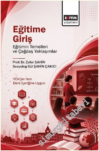Eğitime Giriş: Eğitimin TemelIeri ve Çağdaş Yaklaşımlar -