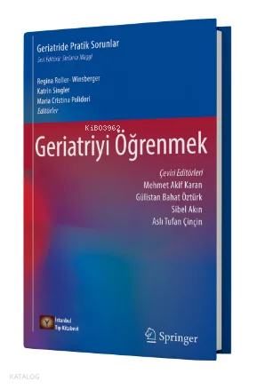 Geriatride Pratik Sorunlar Geriatriyi Öğrenmek