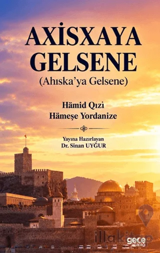 Axisxaya Gelsene (Ahıska'ya Gelsene)