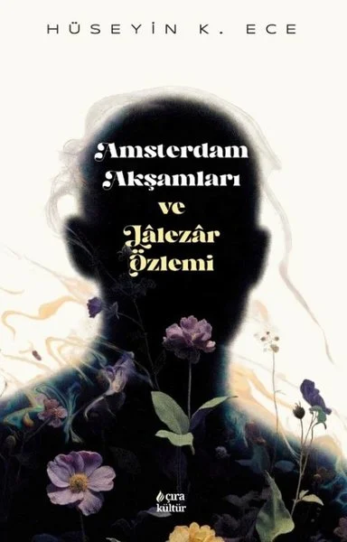 Amsterdam Akşamları ve Lalezar Özlemi