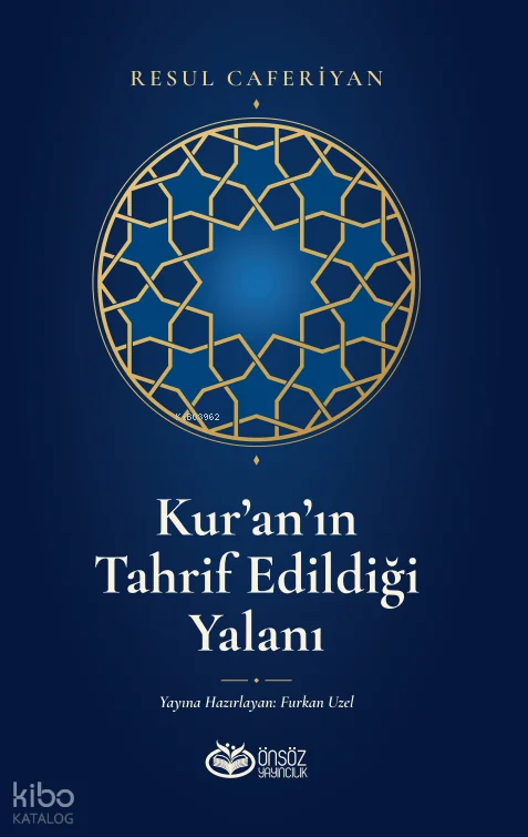 Kur'an'ın Tahrif Edildiği Yalanı