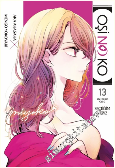 Oşi No Ko 13. Cilt - Seçtiğim Yıldız -