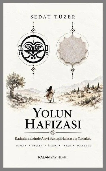Yolun Hafızası - Kadınların İzinde Alevi Bektaşi Hafızasına Yolculuk
