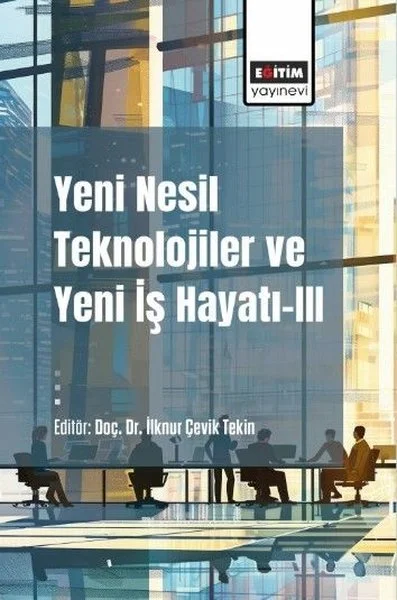 Yeni Nesil Teknolojiler ve Yeni İş Hayatı - 3
