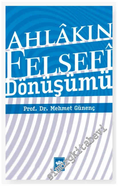 Ahlâkın Felsefî Dönüşümü -