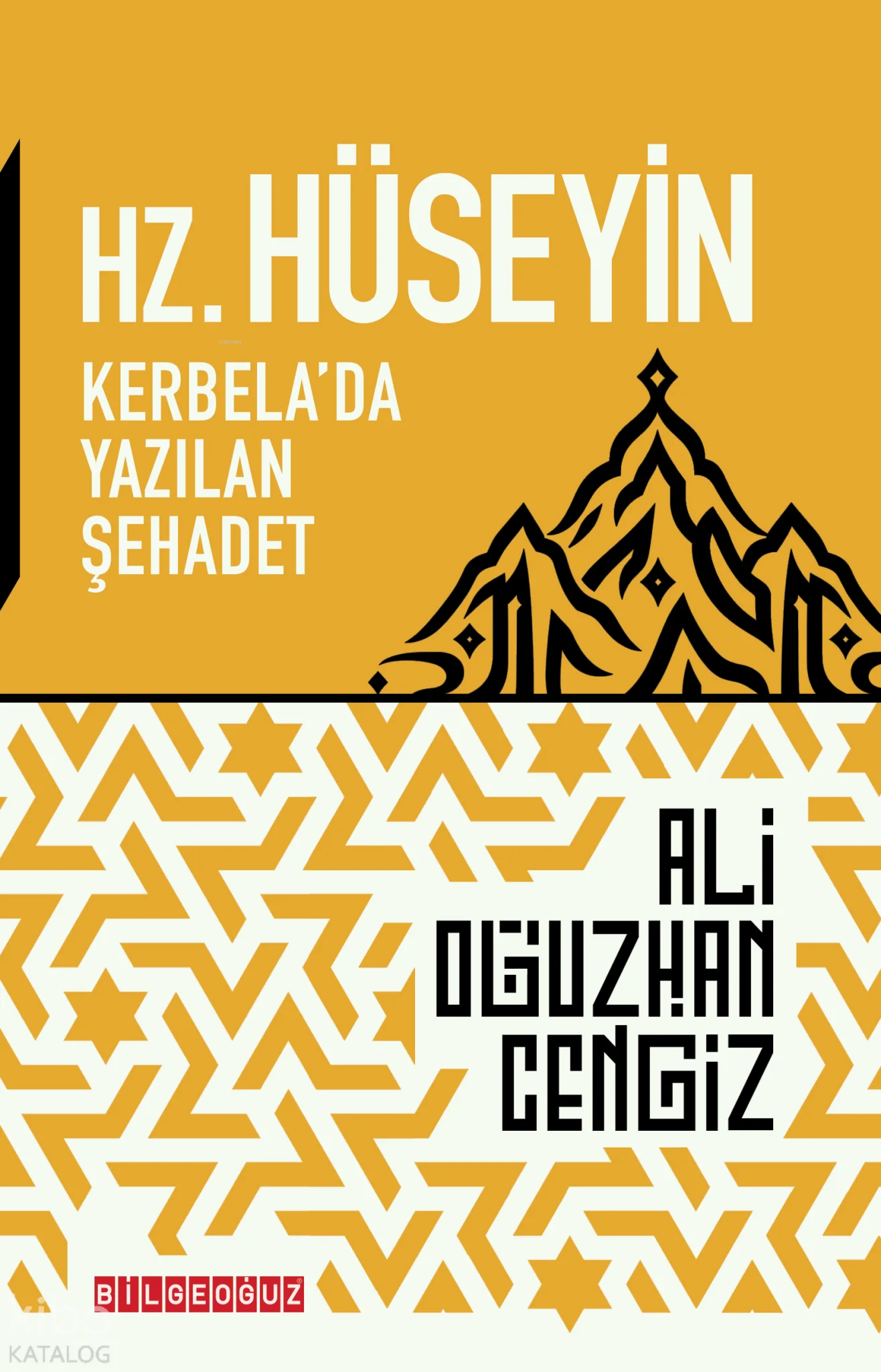 Hz. Hüseyin;Kerbela'da Yazılan Şehadet