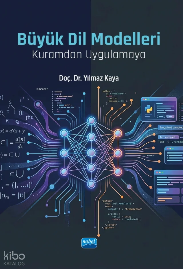 Büyük Dil Modelleri;Kuramdan Uygulamaya