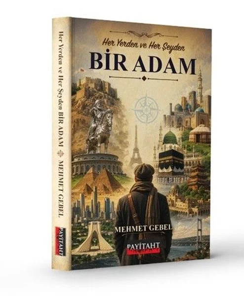 Her Yerden ve Her Şeyden Bir Adam