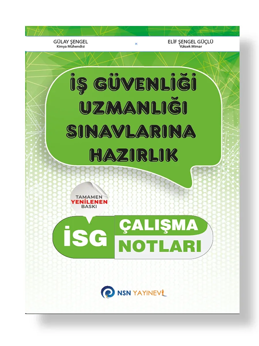 İSG İş Güvenliği Uzmanlığı Çalışma Notları Gülay Şengel İSG İş Güvenliği Uzmanlığı Çalışma Notları Gülay Şengel