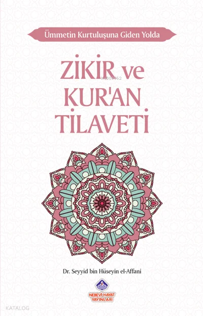 Ümmetin Kurtuluşuna Giden Yolda Zikir ve Kur'an Tilaveti