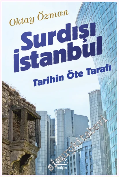 Surdışı İstanbul: Tarihin Öte Tarafı -