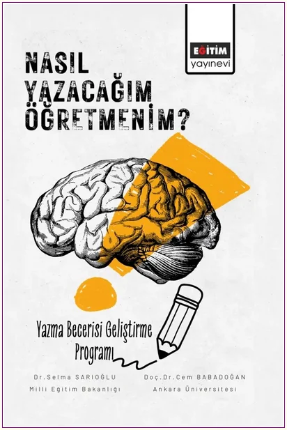 Nasıl Yazacağım Öğretmenim?  Yazma Becerisi Geliştirme Programı -