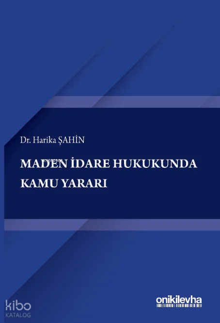 Maden İdare Hukukunda Kamu Yararı