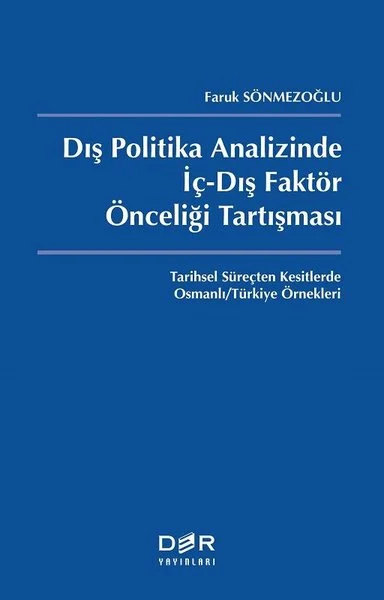 Dış Politika Analizinde İç-Dış Faktör Önceliği Tartışması