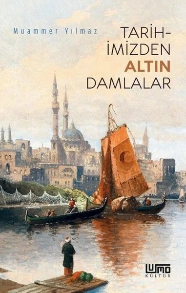 Tarihimizden Altın Damlalar