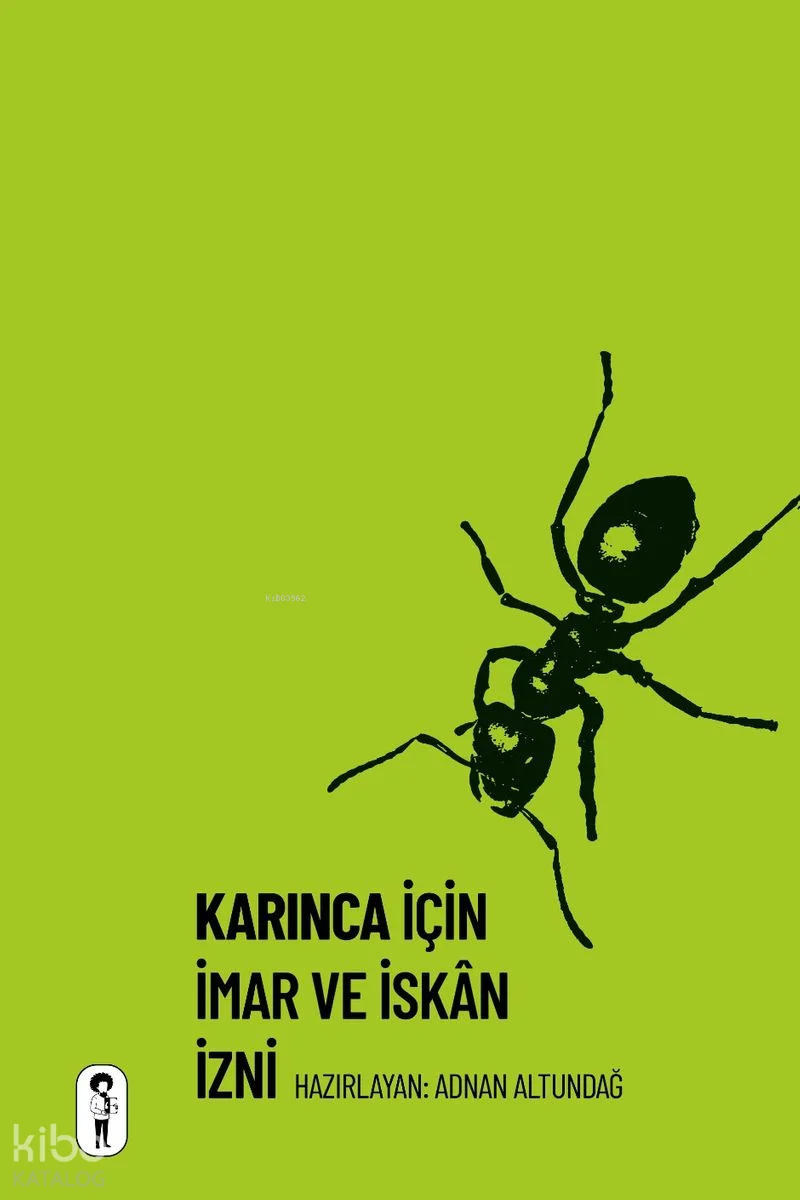 Karınca İçin İmar ve İskan İzni