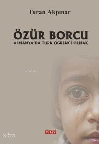Özür Borcu;Almanya'da Türk Öğrenci Olmak