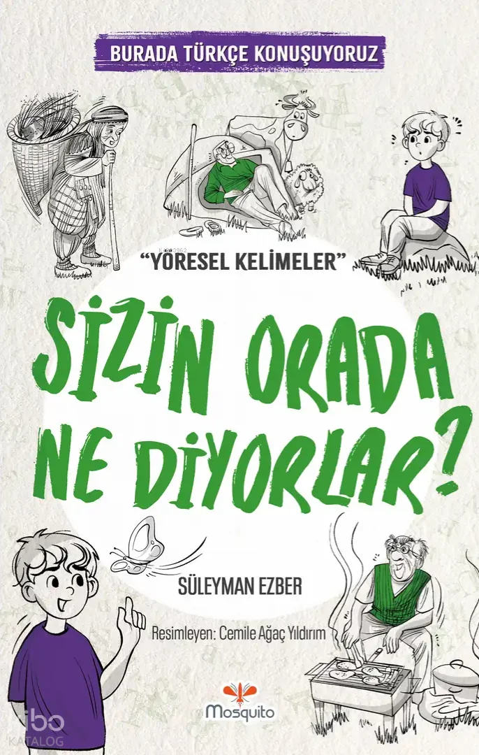 Sizin Orada Ne Diyorlar?;Burada Türkçe Konuşuyoruz