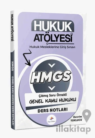 2026 Hukuk Atölyesi HMGS Hukuk Mesleklerine Giriş Sınavı Çıkmış Soru Örnekli Genel Kamu Hukuku Ders Notları
