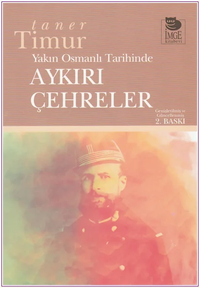 Aykırı Çehreler : Yakın Osmanlı Tarihinde -