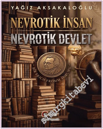 Nevrotik İnsan - Nevrotik Devlet -