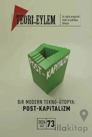 Teori ve Eylem Dergisi Sayı: 73 Güz 2026