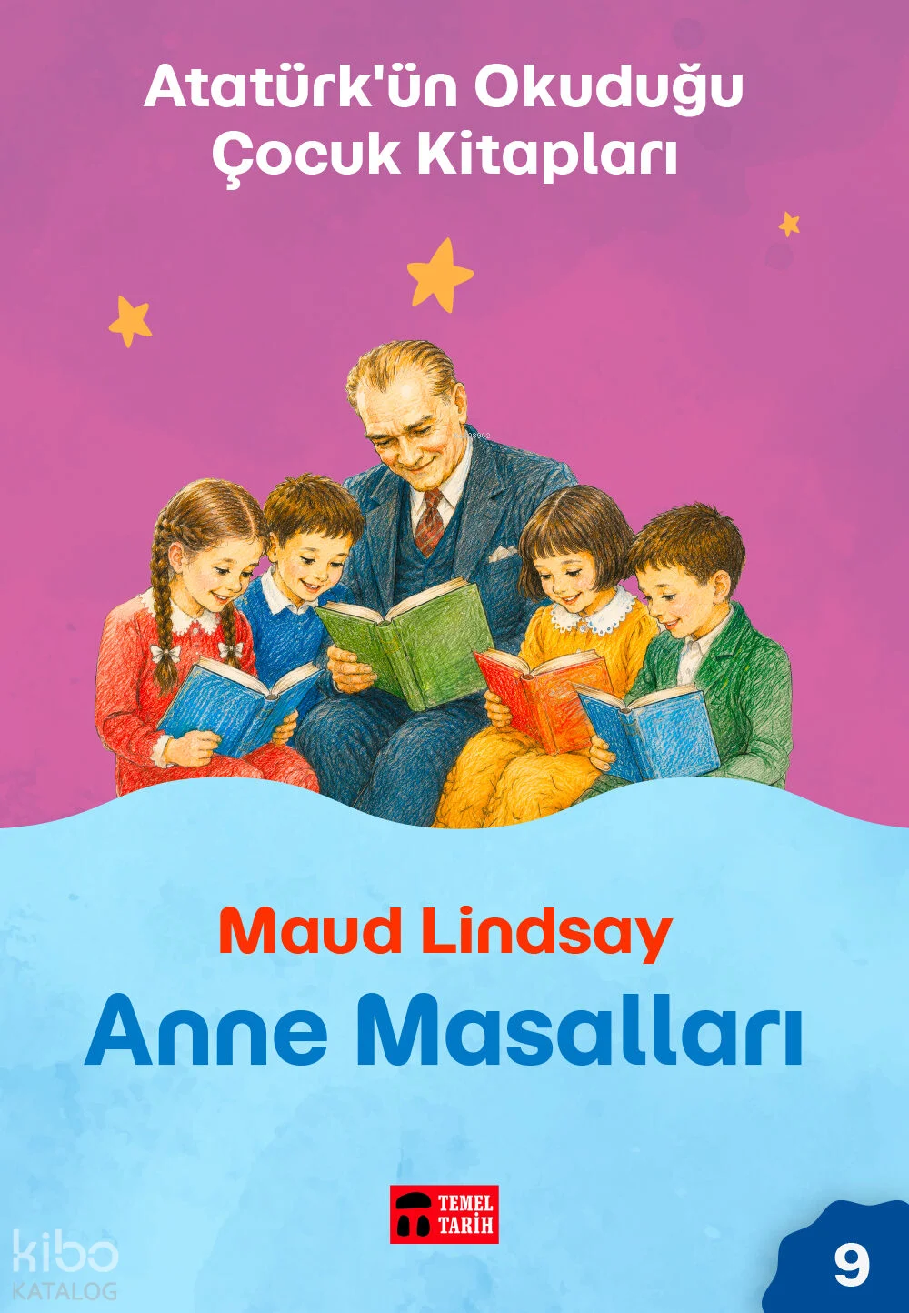 Anne Masalları;Atatürk'ün Okuduğu Çocuk Kitapları 9