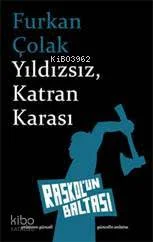 Yıldızsız, Katran Karası