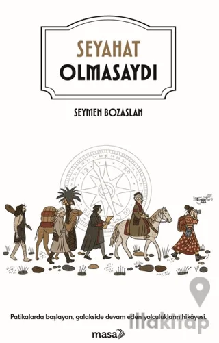 Seyahat Olmasaydı