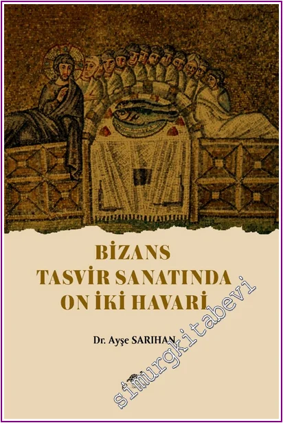 Bizans Tasvir Sanatında On İki Havari -