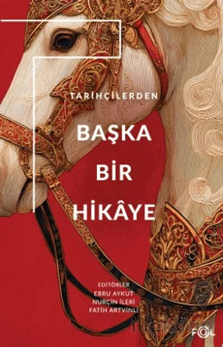 Tarihçilerden Başka Bir Hikaye