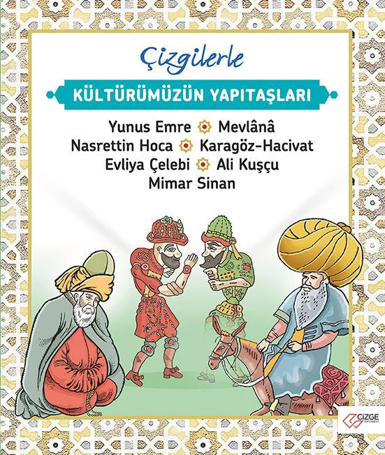 ÇİZGİLERLE KÜLTÜRÜMÜZÜN YAPI TAŞLARI