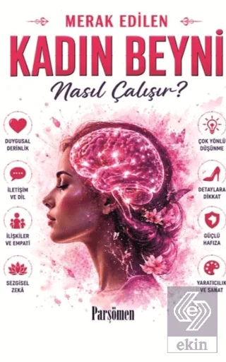 Kadın Beyni Nasıl Çalışır?