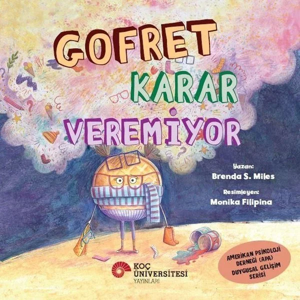 Gofret Karar Veremiyor - Amerikan Psikoloji Derneği (APA) Duygusal Gelişim Serisi