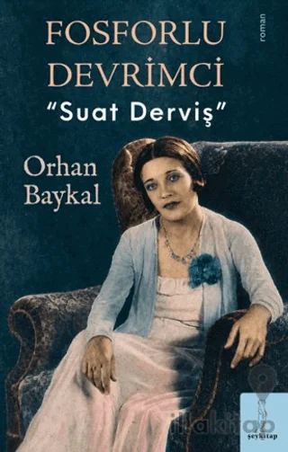Fosforlu Devrimci "Suat Derviş"