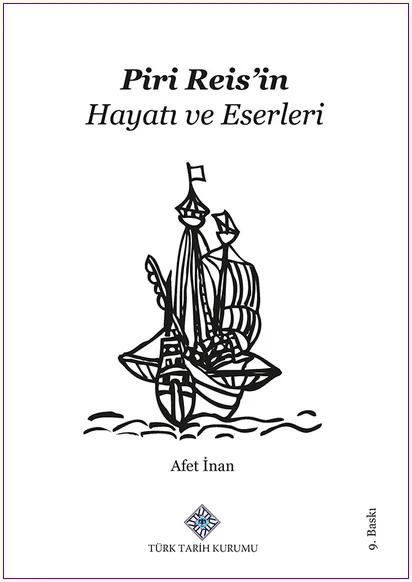 Piri Reis’in Hayatı ve Eserleri : Amerika’nın En Eski Haritaları -