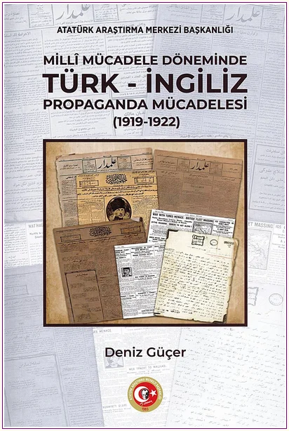 Milli Mücadele Döneminde Türk-İngiliz Propaganda Mücadelesi (1919-1922) -