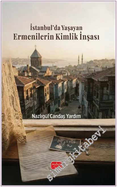 İstanbul’da Yaşayan Ermenilerin Kimlik İnşası -