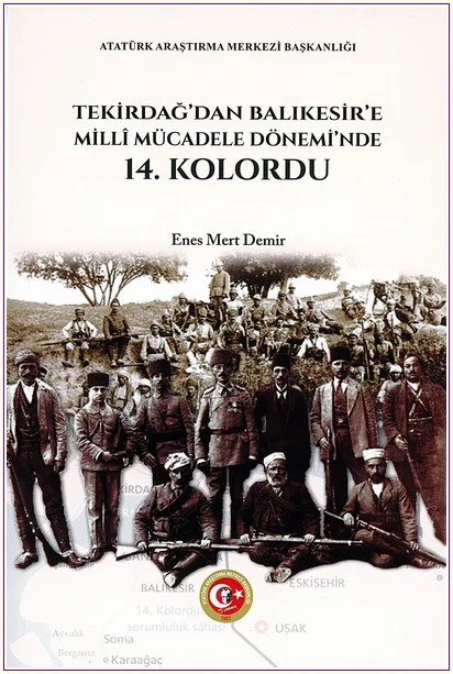 Tekirdağ'dan Balıkesir'e Milli Mücadele Dönemi'nde 14. Kolordu -