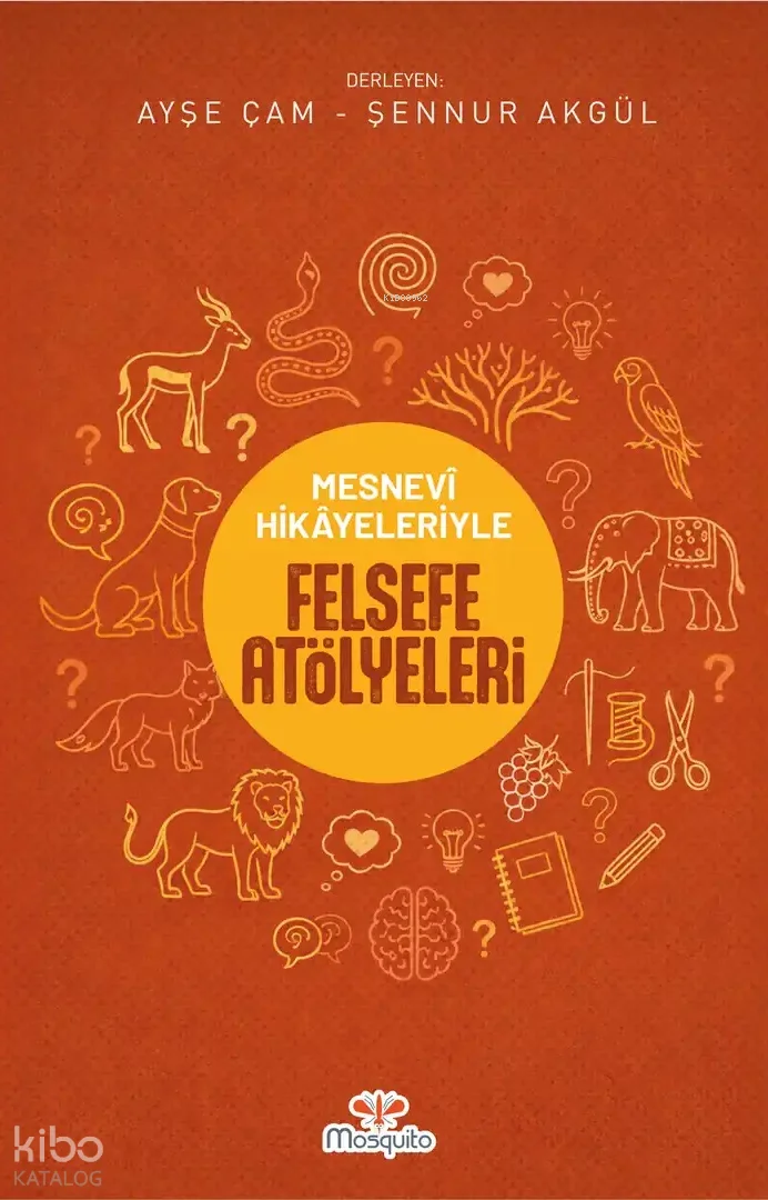 Mesnevi Hikâyeleriyle Felsefe Atölyeleri