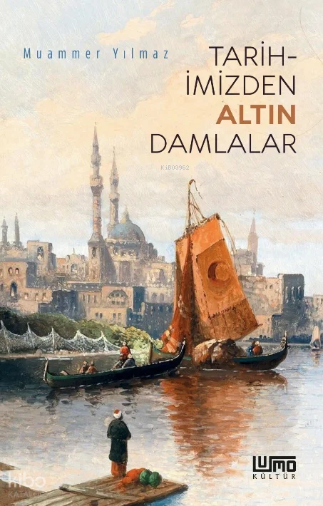 Tarihimizden Altın Damlalar