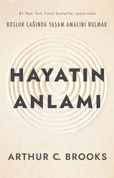Hayatın Anlamı - Boşluk Çağında Yaşam Amacını Bulmak