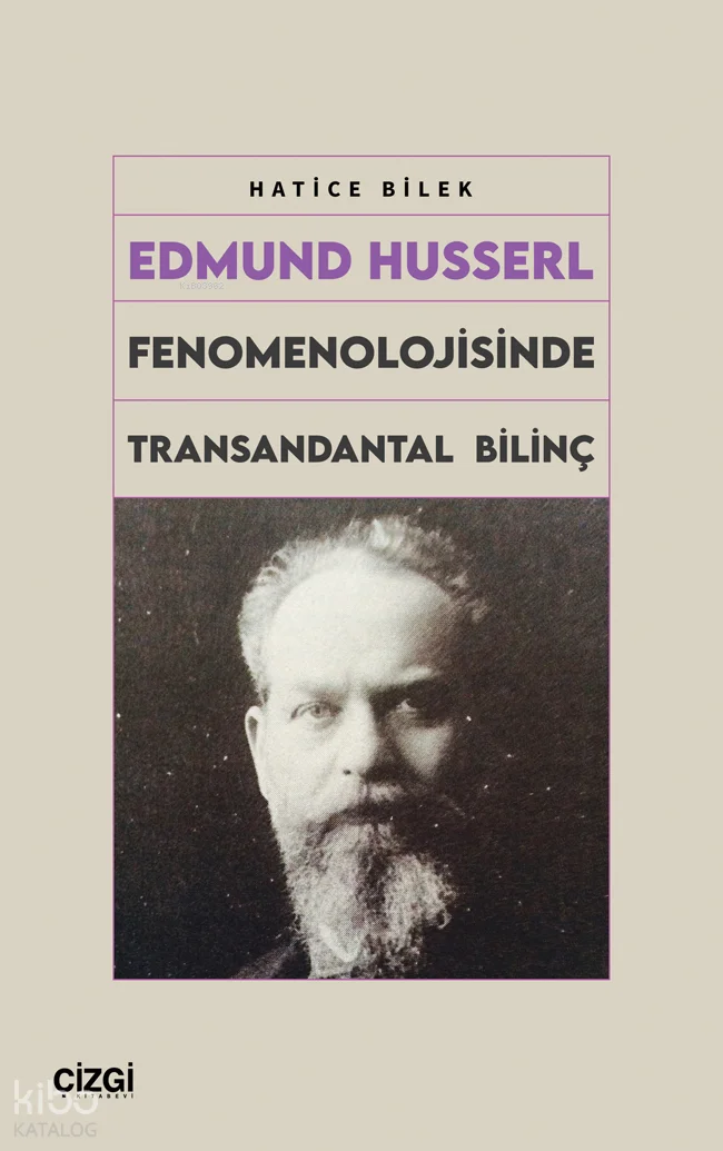 Edmund Husserl Fenomenolojisinde Transandantal Bilinç