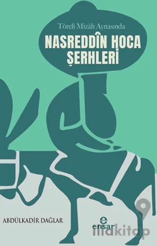 Töreli Mizah Aynasında Nasreddin Hoca Şerhleri