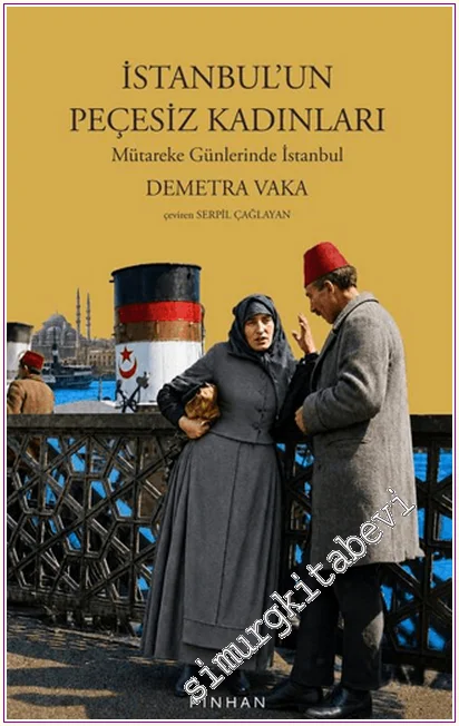 İstanbul’un Peçesiz Kadınları - Mütareke Günlerinde İstanbul -