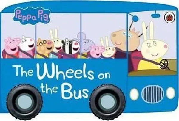 Peppa Pig: The Wheels on the Bus (Ciltli)