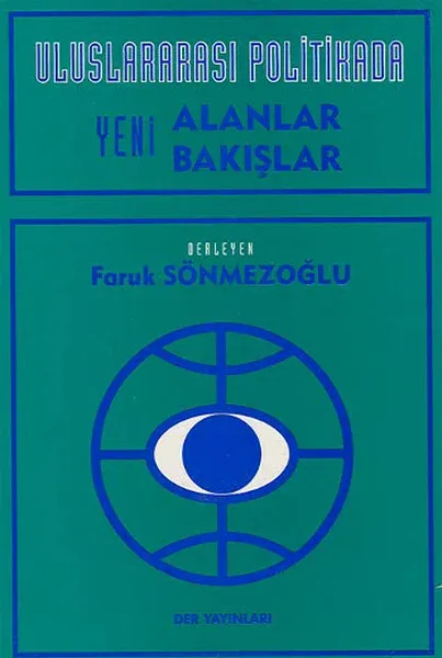 Uluslararası Politikada Yeni Alanlar Yeni Bakışlar