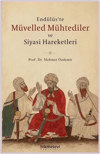 Endülüs'te Müvelled Mühtediler ve Siyasi Hareketleri -
