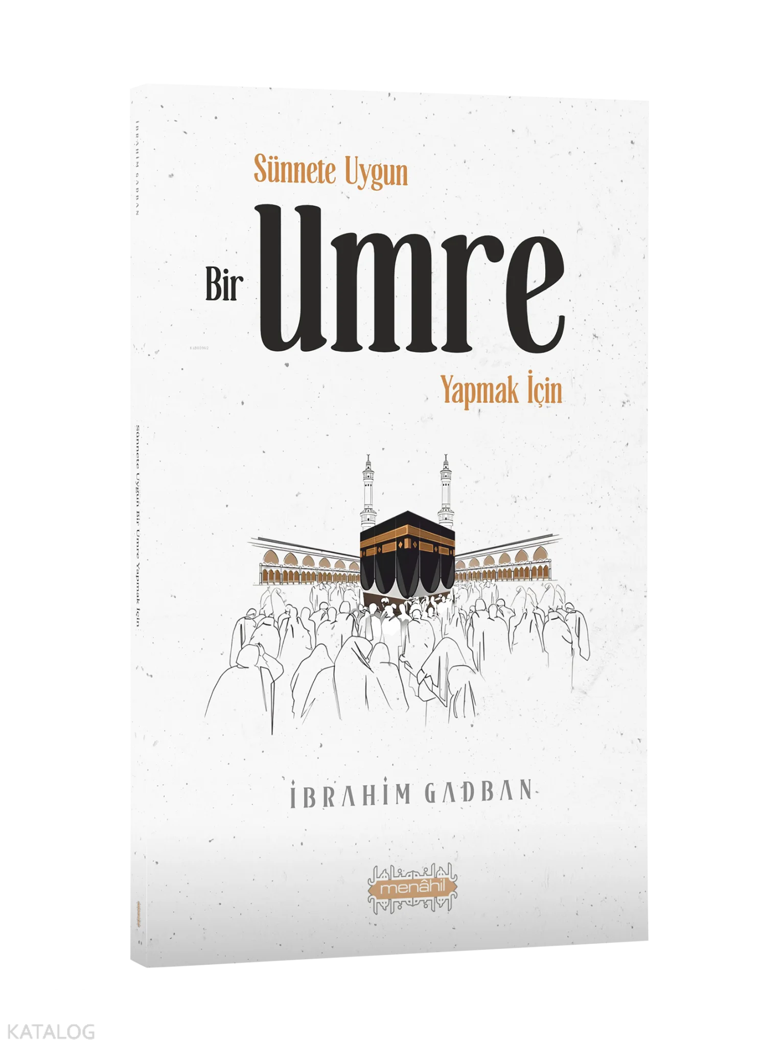 Sünnete Uygun Bir Umre Yapmak İçin