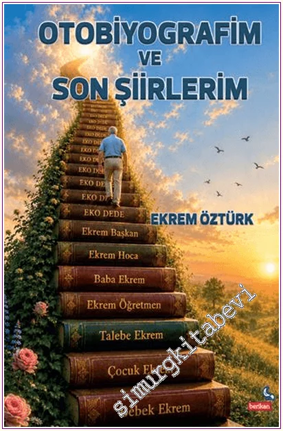 Otobiyografim ve Son Şiirlerim -